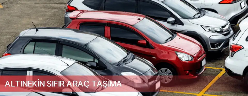 Altınekin İlçemi Sıfır Araç Taşıma